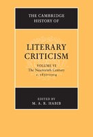 The Cambridge History of Literary Criticism: Volume 6, The Nineteenth Century, c.1830-1914