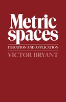Metric Spaces: Iteration and Application