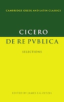 Cicero: De re publica: Selections