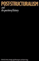 Post-structuralism And The Question Of History