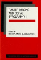 Raster Imaging And Digital Typography Ii: Proceedings Of The Conference On Raster Imaging And Digital Typography, Boston 1991