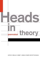 Heads in Grammatical Theory: HEADS IN GRAMMATICAL THEORY