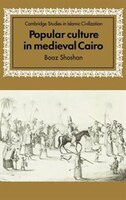 Popular Culture in Medieval Cairo: POPULAR CULTURE IN MEDIEVAL CA