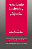 Cambridge Applied Linguistics - Academic Listening: Research Perspectives: Research Perspectives