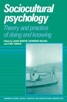 Sociocultural Psychology: Theory And Practice Of Doing And Knowing