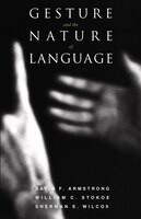 Gesture And The Nature Of Language