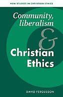 Community, Liberalism and Christian Ethics