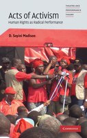 Acts of Activism: Human Rights as Radical Performance