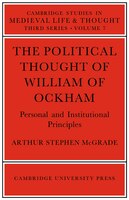 The Political Thought of William Ockham: POLITICAL THOUGHT OF WILLIAM O