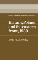 Britain, Poland And The Eastern Front, 1939: Britain Poland & The Eastern F