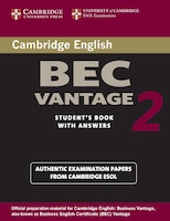 Cambridge BEC Vantage 2: Practice Tests from the University of Cambridge Local Examinations Syndicate Student's Book with Answers: