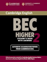 Cambridge BEC Higher 2: Examination Papers from University of Cambridge ESOL Student's Book with Answers: Examination papers from