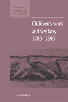 Children's Work And Welfare 1780-1890