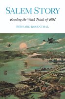 Salem Story: Reading the Witch Trials of 1692