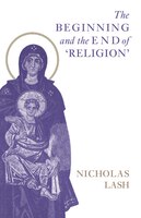 The Beginning And The End Of 'religion'