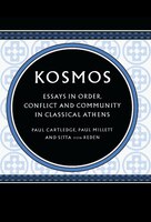 Kosmos: Essays In Order, Conflict And Community In Classical Athens
