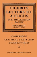 Cicero: Letters To Atticus: Volume 2, Books 3-4: CICERO