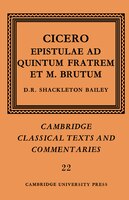 Cicero: Epistulae Ad Quintum Fratrem Et M. Brutum