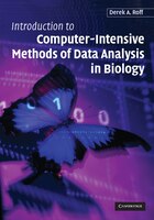 Introduction to Computer-Intensive Methods of Data Analysis in Biology