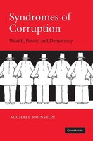 Syndromes Of Corruption: Wealth, Power, And Democracy