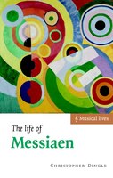 The Life Of Messiaen