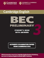 Cambridge BEC Preliminary 3: Examination Papers from University of Cambridge ESOL Student's Book with Answers