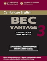 Cambridge BEC Vantage 3: Practice Tests from the University of Cambridge Local Examinations Syndicate Student's Book with Answers