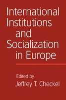 International Institutions And Socialization In Europe