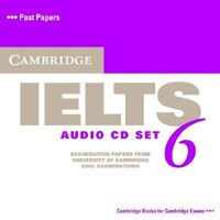 Cambridge IELTS 6 Audio CDs: Examination Papers From University Of Cambridge Esol Examinations