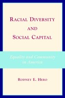 Racial Diversity And Social Capital: Equality And Community In America