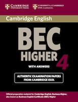 Cambridge BEC Higher 4: Examination Papers from University of Cambridge ESOL Student's Book with Answers: Examination Papers from