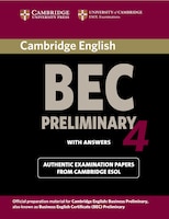 Cambridge BEC Preliminary 4: Examination Papers from University of Cambridge ESOL Student's Book with Answers: Examination Papers