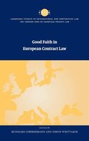 Good Faith in European Contract Law: GOOD FAITH IN EUROPEAN CONTRAC