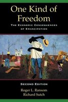 One Kind Of Freedom: The Economic Consequences Of Emancipation