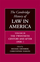 The Cambridge History of Law in America, Volume III: The Twentieth Century and After (1920-)