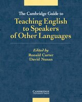 The Cambridge Guide to Teaching English to Speakers of Other Languages