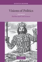 Visions of Politics: Hobbes and Civil Science
