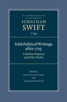 Irish Political Writings After 1725: A Modest Proposal And Other Works