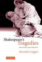 Shakespeare's Tragedies: Violation and Identity