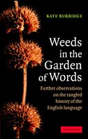 Weeds in the Garden of Words: Further Observations on the Tangled History of the English Language