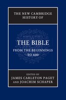 The New Cambridge History Of The Bible: Volume 1, From The Beginnings To 600: From the Beginnings to 600