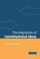 The Migration Of Constitutional Ideas