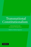 Transnational Constitutionalism: International And European Perspectives