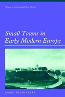 Small Towns In Early Modern Europe