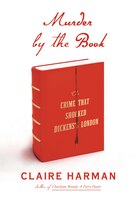MURDER BY THE BK: The Crime That Shocked Dickens's London