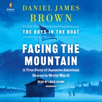 Facing The Mountain: A True Story Of Japanese American Heroes In World War Ii