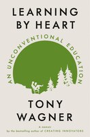 Learning By Heart: An Unconventional Education