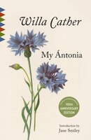 My Antonia: Introduction By Jane Smiley