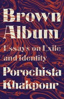 Brown Album: Essays On Exile And Identity