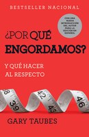'Por que engordamos?: Y que hacer al respecto